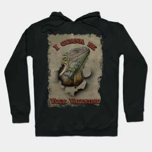 Funny Iguana Valentine your 2021 Reptile Valentine Hoodie